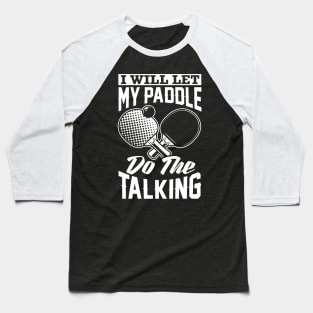 Table Tennis Ping Pong Funny Birthday Gift Baseball T-Shirt